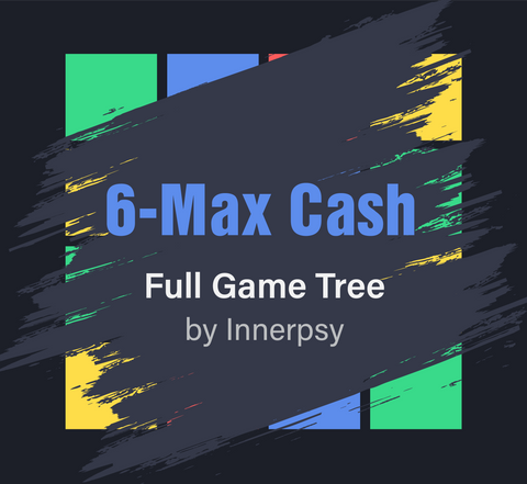 100BB 6-MAX CASH FULL TREE (RAKE: NL50 iPoker)
